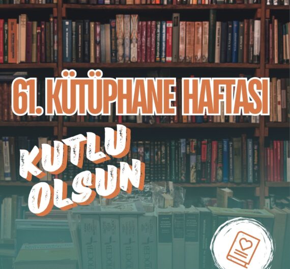 61. Kütüphane Haftası Kutlu Olsun