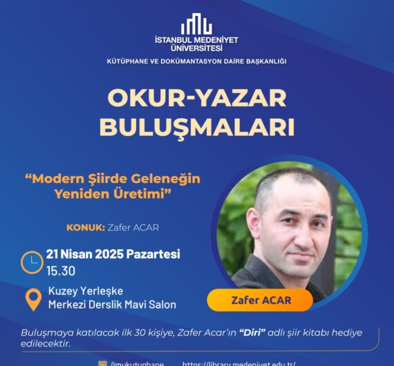 Okur-Yazar Buluşmaları: “Modern Şiirde Geleneğin Yeniden Üretimi”