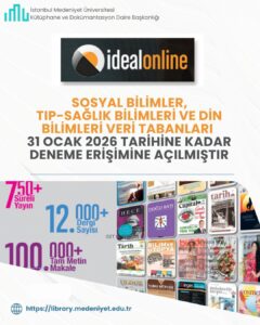 İdealonlne Sosyal Bilimler,  Tıp-Sağlık Bilimleri ve Din Bilimleri Veri Tabanları  31 Ocak 2026 tarihine kadar deneme erişimine açılmıştır