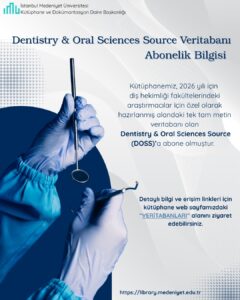 Dentistry and Oral Sciences Source (Diş Hekimliği) Veritabanı 2026 Yılı Abonelik Duyurusu